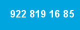 922 819 16 85